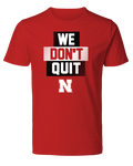 We Don't Quit T-Shirt